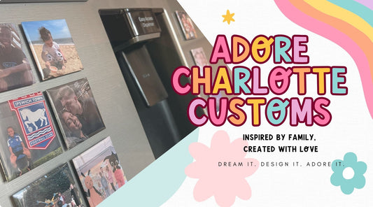 Adore Charlotte Customs: Inspired by Family, Created with Love